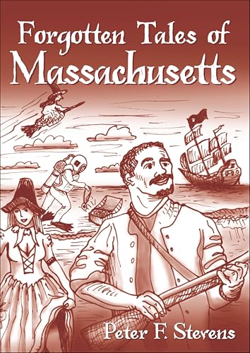 Forgotten Tales of Massachusetts (By: Peter F. Stevens) cover