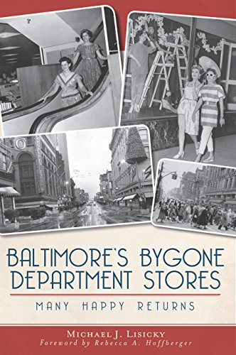 Baltimore's Bygone Department Stores (By: Michael J. Lisicky) cover