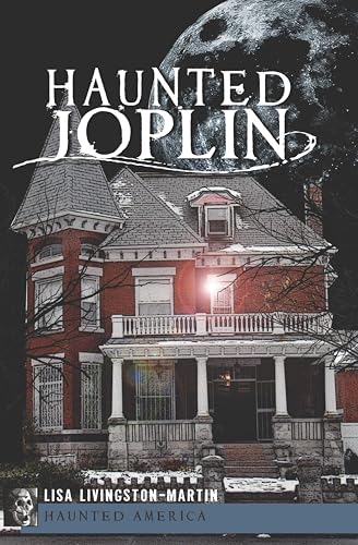 Haunted Joplin (By: Lisa Livingston-Martin) cover