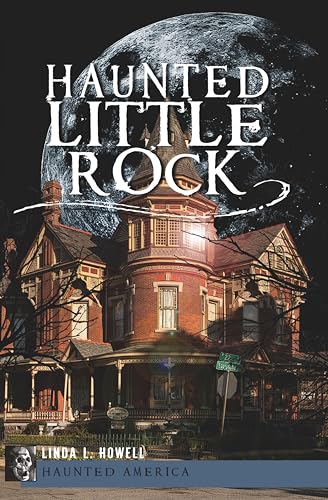 Haunted Little Rock (By: Linda L. Howell) cover