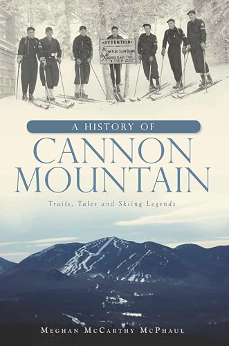 A History of Cannon Mountain (By: Meghan McCarthy McPhaul) cover