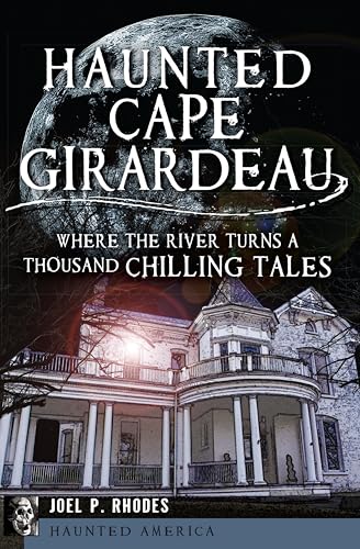 Haunted Cape Girardeau book cover