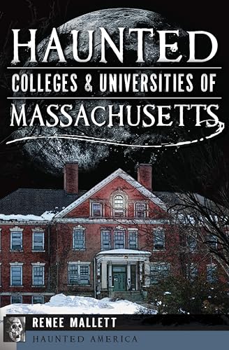 Haunted Colleges and Universities of Massachusetts book cover