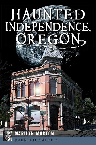 Haunted Independence, Oregon book cover