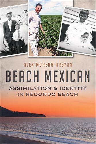 Beach Mexican: Assimilation & Identity in Redondo Beach book cover