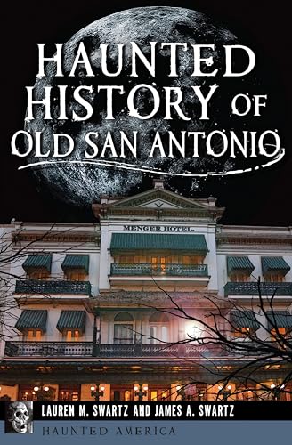 Haunted History of Old San Antonio book cover