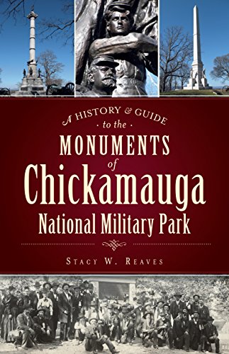 A History & Guide to the Monuments of Chickamauga National Military Park book cover