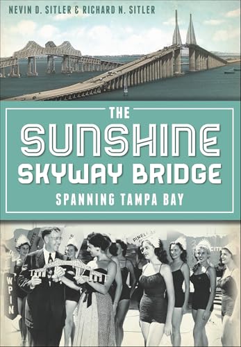 The Sunshine Skyway Bridge (By: Nevin D. Sitler) cover