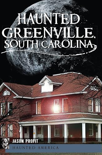 Haunted Greenville, South Carolina book cover