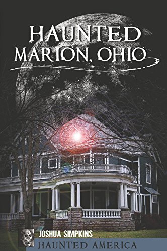 Haunted Marion, Ohio book cover