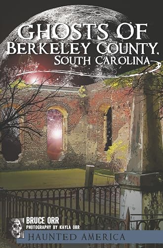 Ghosts of Berkeley County, South Carolina book cover