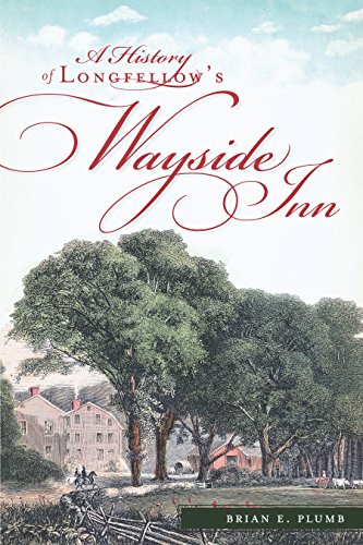 A History of Longfellow's Wayside Inn (By: Brian E. Plumb) cover
