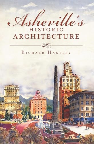 Asheville's Historic Architecture (By: Richard Hansley) cover