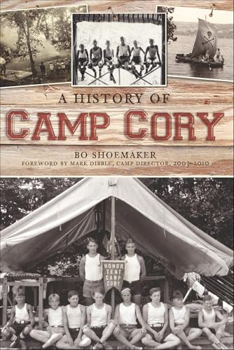 A History of Camp Cory (By: Bo Shoemaker,Mark Dibble) cover