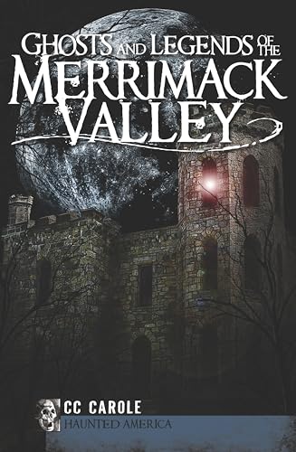 Ghosts and Legends of the Merrimack Valley book cover
