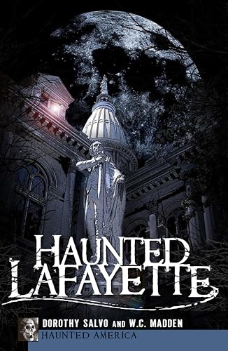Haunted Lafayette (By: Dorothy Salvo Davis) cover