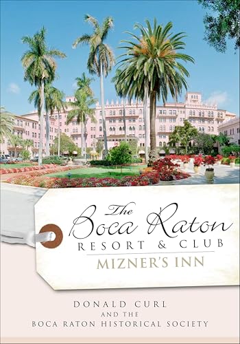 The Boca Raton Resort & Club (By: Donald Curl) cover