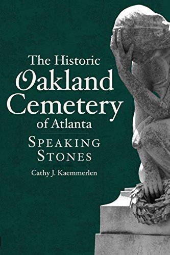 The Historic Oakland Cemetery of Atlanta (By: Cathy J. Kaemmerlen) cover