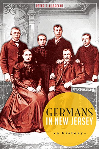 Germans in New Jersey: A History (By: Peter T. Lubrecht) cover