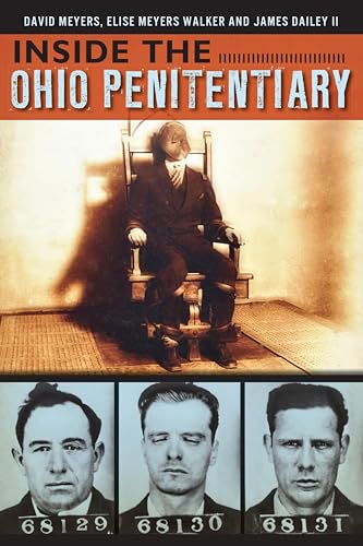 Inside the Ohio Penetentiary (By: David Meyers,Elise Meyers Walker,James Dailey) cover