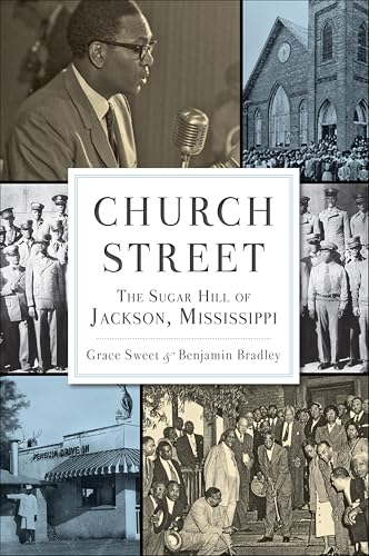 Church Street: The Sugar Hill of Jackson, Mississippi (By: Grace B. Sweet,Benjamin Bradley) cover