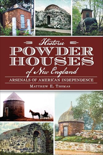 Historic Powder Houses of New England (By: Matthew Thomas) cover