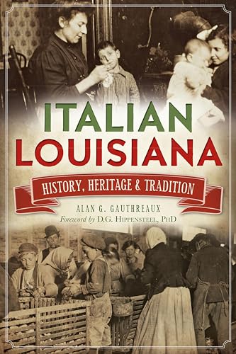 Italian Louisiana: History, Heritage, & Tradition book cover