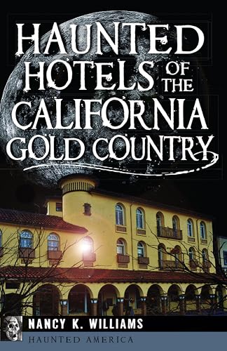 Haunted Hotels of the California Gold Country book cover