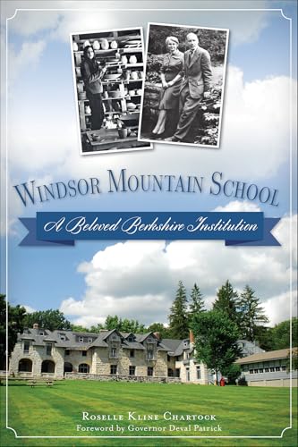 Windsor Mountain School (By: Roselle Kline Chartock,Governor Deval Patrick) cover