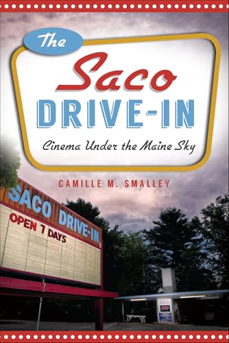 The Saco Drive-In (By: Camille M. Smalley) cover