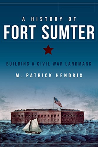 A History of Fort Sumter (By: M. Patrick Hendrix) cover