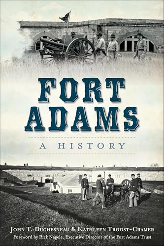 Fort Adams (By: Kathleen Troost-Cramer,John T. Duchesneau,Rick Nagele) cover