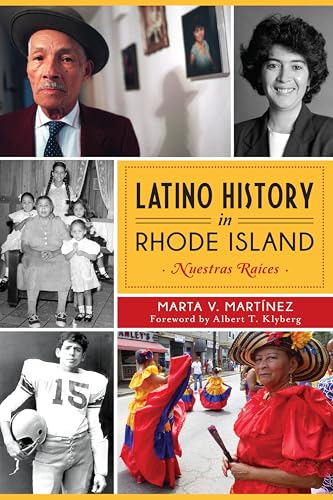 Latino History in Rhode Island: Nuestras Raices (By: Marta V. Martinez,Albert T. Klyberg) cover
