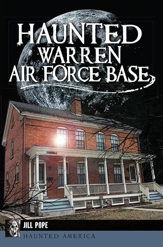 Haunted Warren Air Force Base (By: Jill Pope) cover