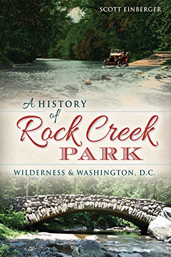 A History of Rock Creek Park (By: Scott Einberger) cover