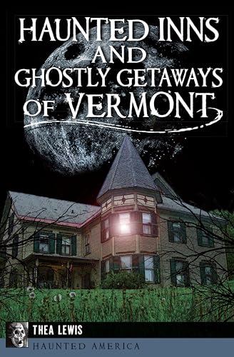 Haunted Inns and Ghostly Getaways of Vermont book cover
