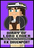 Diary Of Lord Ender Random Tales From The Overworld Book 2