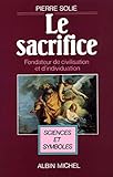 Le Sacrifice Fondateur De Civilisation Et Dindividuation Bibliothque Jungienne