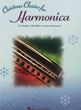 Christmas Classics For Harmonica 25 Timeless Melodies For Easy Harmonica