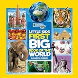 National Geographic Little Kids First Big Book Of The World National Geographic Little Kids First Big Books English Edition