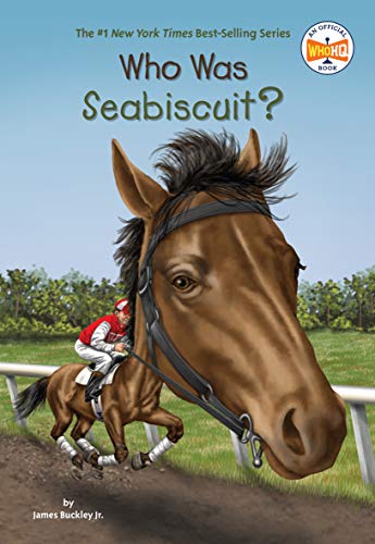Who Was Seabiscuit? (By: James Buckley Jr.) cover