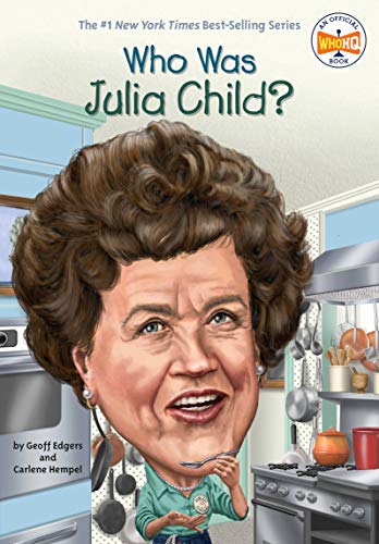 Who Was Julia Child? (By: Geoff Edgers) cover