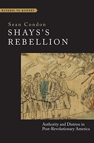 Shays's Rebellion: Authority and Distress in Post-Revolutionary America book cover