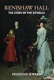 Renishaw Hall The Story Of The Sitwells English Edition