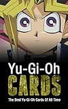 Yugioh Cards The Best Yugioh Cards Of All Time English Edition