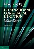 International Commercial Litigation Text Cases And Materials On Private International Law English Edition