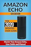 Amazon Echo Master Your Amazon Echo User Guide And Manual Updated For 2020 Easytofollow Instructions The 500 Best Echo Easter Eggs Included