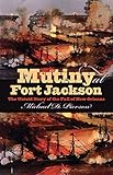 Mutiny At Fort Jackson The Untold Story Of The Fall Of New Orleans Civil War America