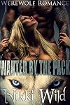 Wanted By The Pack (Werewolf Shifter FMMM Menage Steamy Romance)