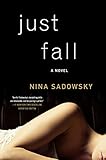 Just Fall: A Novel